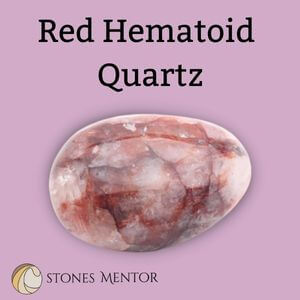 Red Hematoid Quartz | Significance, Uses & Properties