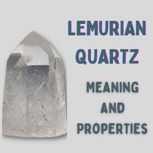 What is Lemurian Quartz? 10 Amazing Facts You Should Know!