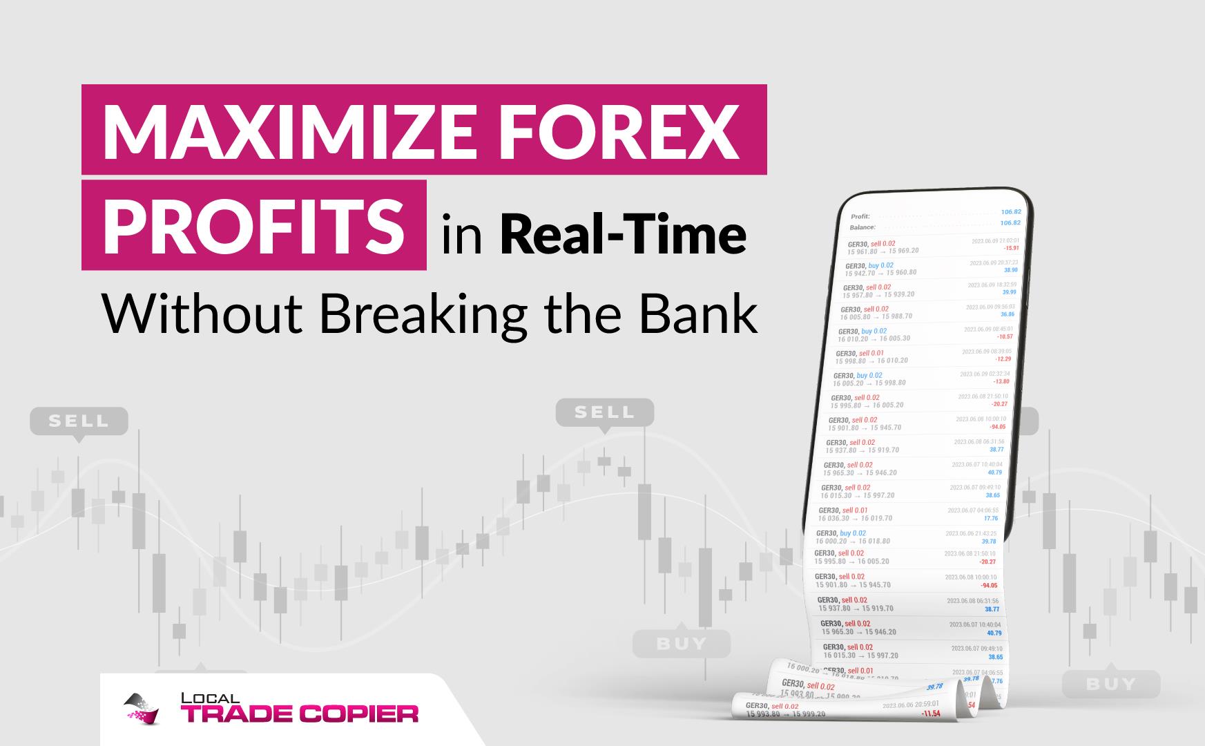 Local Trade copier: Maximize Forex Profits in Real-Time Without Breaking the Bank
