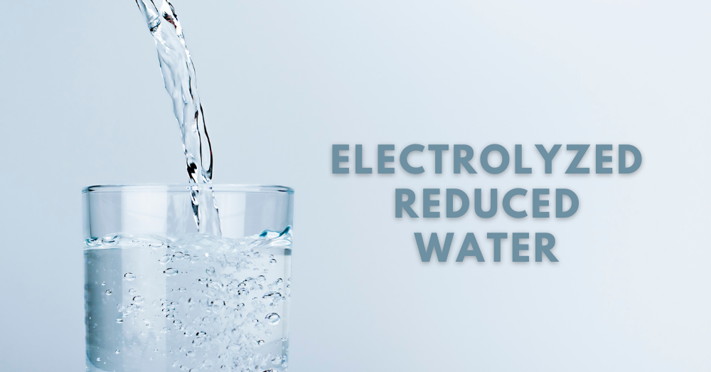 Improving Health with Antioxidants in Electrolyzed Reduced Water