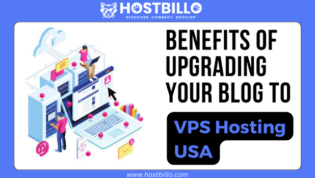 Benefits of Upgrading Your Blog to VPS Hosting USA