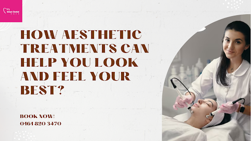 How Aesthetic Treatments Can Help You Look and Feel Your Best?