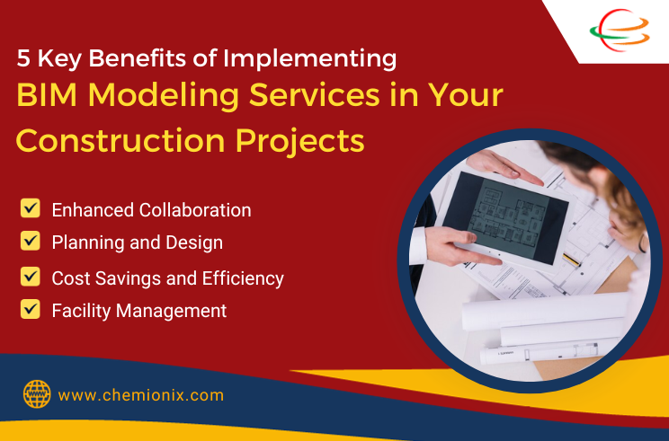 5 Key Benefits of Implementing BIM Modeling Services in Your Construction Projects
