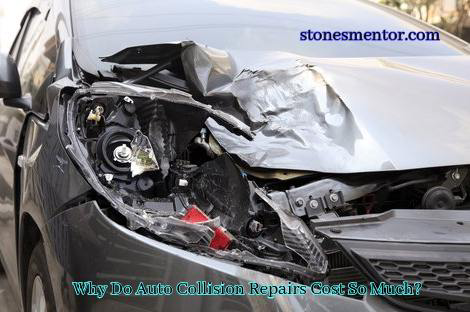 Why Do Auto Collision Repairs Cost So Much?