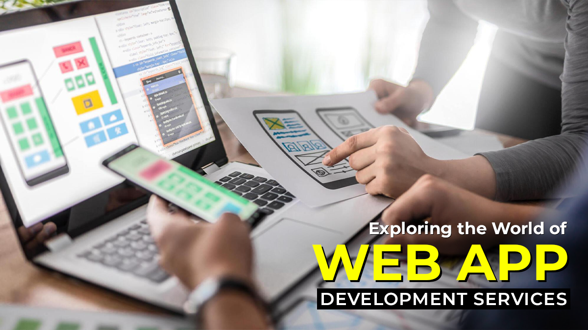 Exploring the World of Custom Web App Development Services