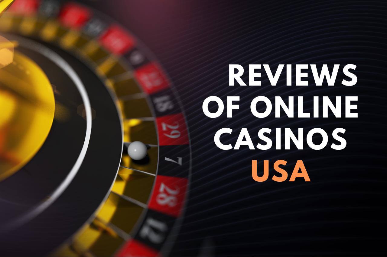 Reviews Of Online Casinos USA