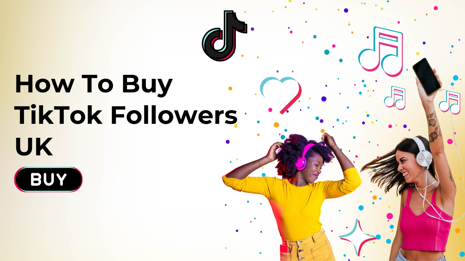How To Buy TikTok Followers UK Here 7 Best Sites To  Buy ( Instant Followers )