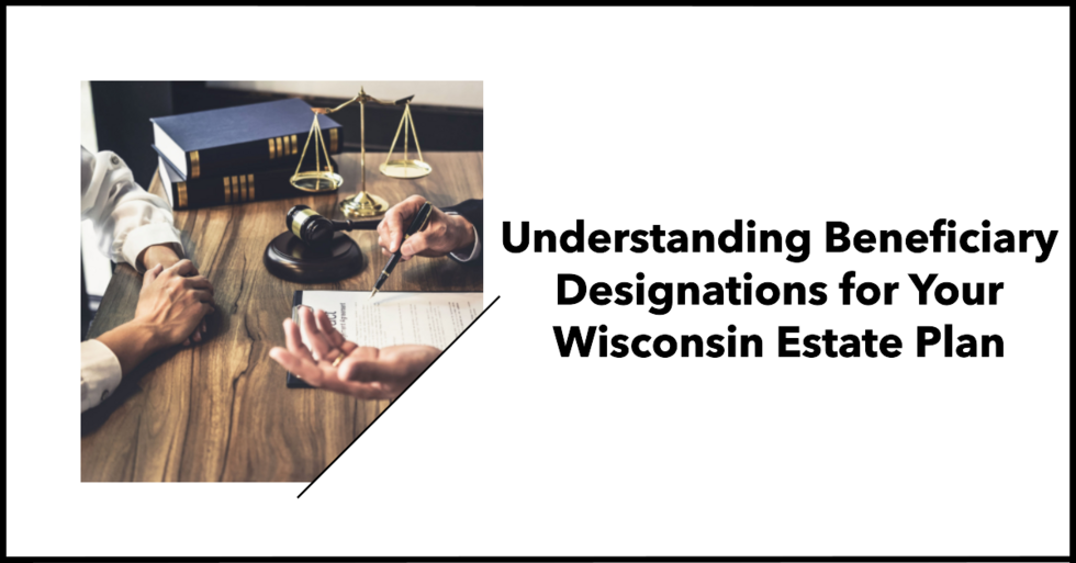 Beneficiary Designations: A Simple (Yet Critical) Estate Planning Move
