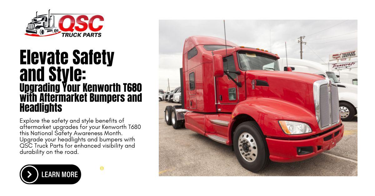 Elevate Safety and Style: Upgrading Your Kenworth T680 with Aftermarket Bumpers and Headlights