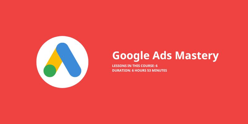 Google Ads Mastery for Agencies and Freelancers