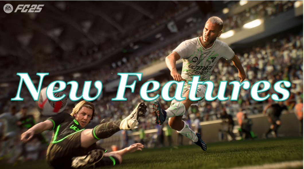 Top 8 New Features Overview In EA Sports FC 25